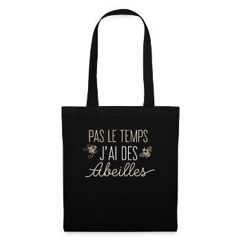 Pas Le Temps J'ai Des Abeilles Humour Apiculteur - Sac en tissu - noir - Devant