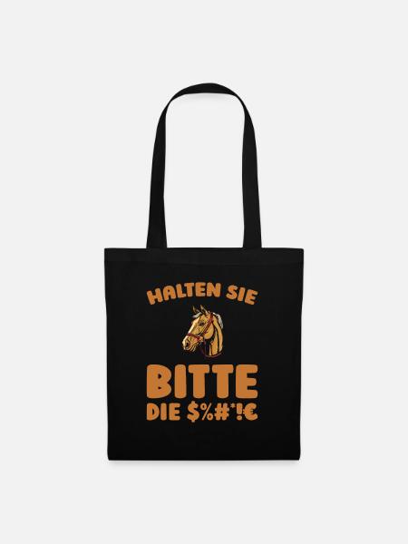 Pferd Reitsport Halten Sie Bitte Die Fresse - Stoffbeutel - Schwarz