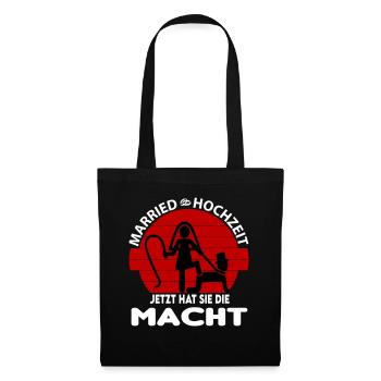 Jetzt hat sie die Macht Hochzeit Married Peitsche - Stoffbeutel - Schwarz - Vorne