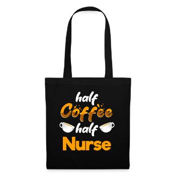 Half Coffee Half Nurse Funny Nursing Humor RN - Stoffbeutel - Schwarz - Vorne