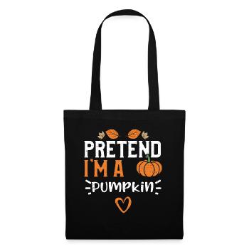 Pretend I'm A Pumpkin - Pumpkin - Stoffbeutel - Schwarz - Vorne