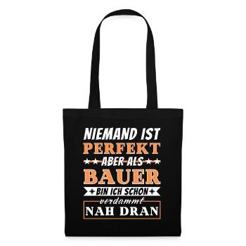 Niemand ist Perfekt - Bauern sind nah dran - Stoffbeutel - Schwarz - Vorne