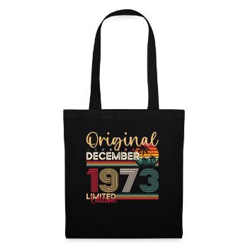 50th Birthday Original December Born 1973 - Tote Bag - black - Front