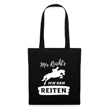 Mir reicht's ich geh reiten - Stoffbeutel - Schwarz - Vorne