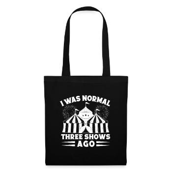 Circus Graphic I Was Normal 3 Shows Ago Gifts - Tote Bag - black - Front