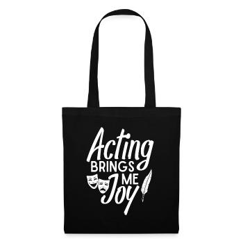 Theater Acting Brings Me Joy Actor Musical Design - Tote Bag - black - Front