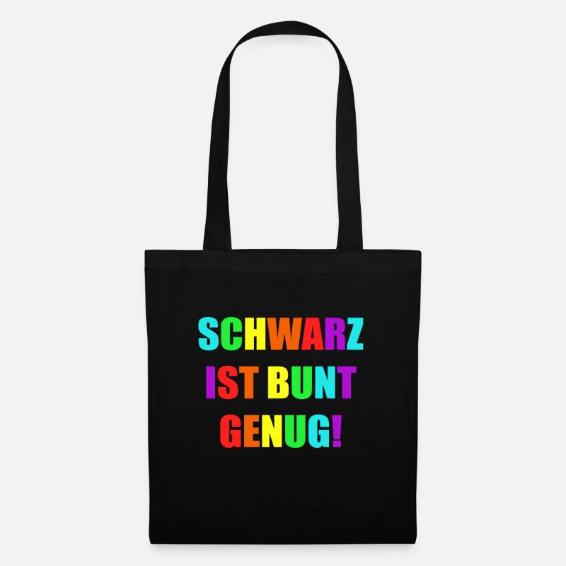 Schwarz Ist Bunt Genug Farben Lieblingsfarbe - Stoffbeutel - Schwarz