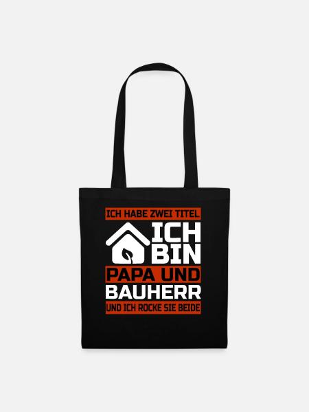 Bauherr und Papa - Hausbau Geschenk - Stoffbeutel - Schwarz