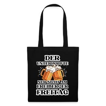 Der UNTERHOPFTE nur nicht am FREIBERGER FREITAG - Stoffbeutel - Schwarz - Vorne