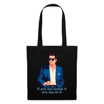 If you can dream it you can do it - Tote Bag - black - Front