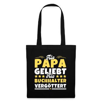 Als Papa geliebt, als Buchhalter vergöttert - Stoffbeutel - Schwarz - Vorne