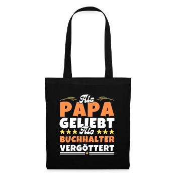 Als Papa geliebt, als Buchhalter vergöttert - Stoffbeutel - Schwarz - Vorne