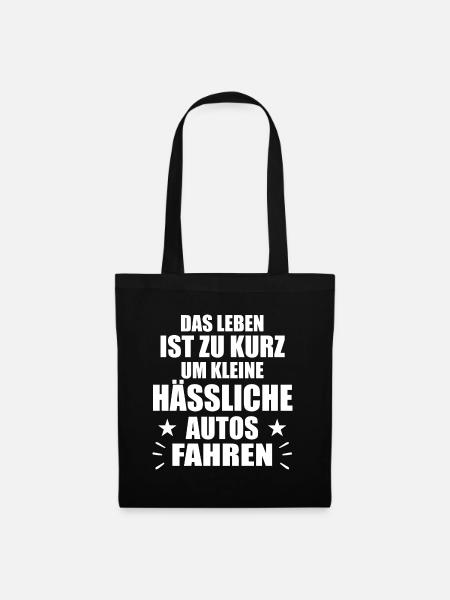 Das Leben ist zu kurz um kleine hässliche Autos - Stoffbeutel - Schwarz