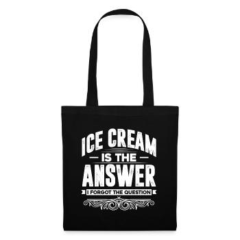 Ice Cream Is Always The Answer Frozen Yogurt Ice - Stoffbeutel - Schwarz - Vorne