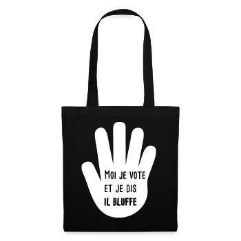 je vote et je dis il bluffe cite peur film t-shirt - Sac en tissu - noir - Devant