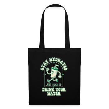 Fun Hydration Shirt – Stay Hydrated - Tote Bag - black - Front