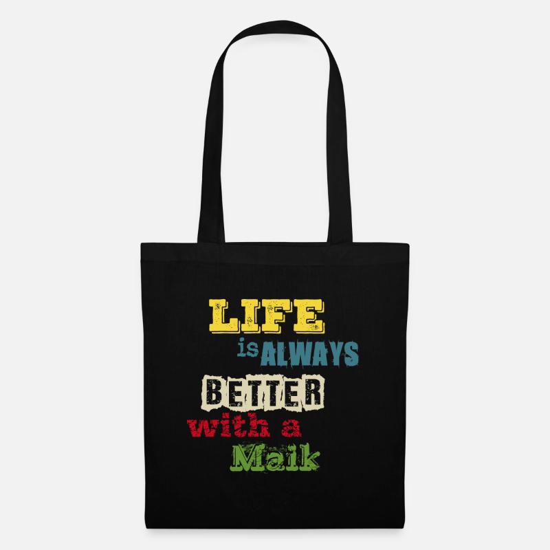 life is always better with a Maik - Stoffbeutel - Schwarz