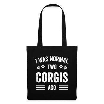 I Was Normal Two Corgis Ago Typography Corgi - Tote Bag - black - Front