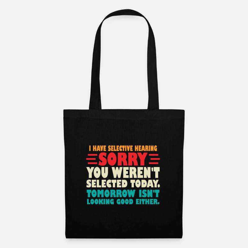 J’ai une audition sélective Désolé que vous n’ayez pas été sélectionné - Sac en tissu - noir