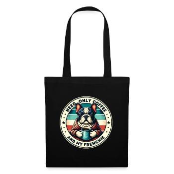 J’ai juste besoin de café et de mon Frenchie - Sac en tissu - noir - Devant
