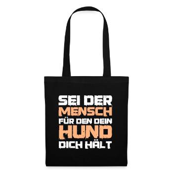 Spruch - Sei der Mensch für den dein Hund - Stoffbeutel - Schwarz - Vorne