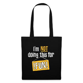 Je ne fais pas ça pour le plaisir - Sac en tissu - noir - Devant