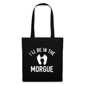 Undertaker - I'll Be In The Morgue - Tote Bag - black - Front