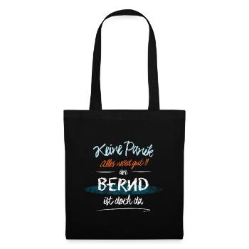 Bernd - Keine Panik. Alles wird gut - Stoffbeutel - Schwarz - Vorne