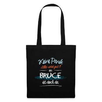 Bruce - Keine Panik. Alles wird gut - Stoffbeutel - Schwarz - Vorne