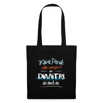 Dimitri - Keine Panik. Alles wird gut - Stoffbeutel - Schwarz - Vorne