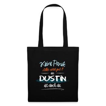 Dustin - Keine Panik. Alles wird gut - Stoffbeutel - Schwarz - Vorne
