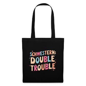 Schwestern Double Trouble: Lustig Zwillinge - Stoffbeutel - Schwarz - Vorne