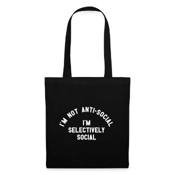I'm Not Anti Social I Am Selectively Social - Stoffbeutel - Schwarz - Vorne