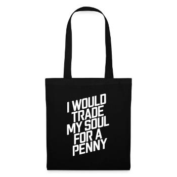 I would trade my soul for a penny - Tote Bag - black - Back