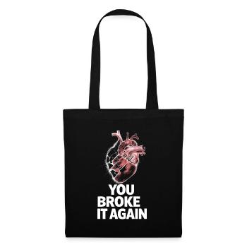 Heart You broke it again - Tote Bag - black - Back