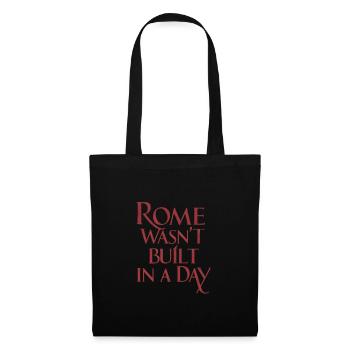 Rome wasnt built in a day - Famous saying - Tote Bag - black - Back