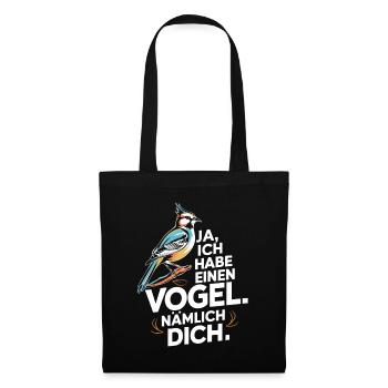 Ja ich habe einen Vogel nämlich dich - Stoffbeutel - Schwarz - Hinten
