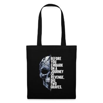 Skull before you embark on a journey of revenge - Tote Bag - black - Back