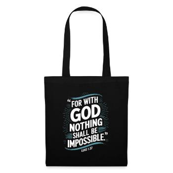 Luke 1:37 For with god nothing shall be impossible - Tote Bag - black - Back