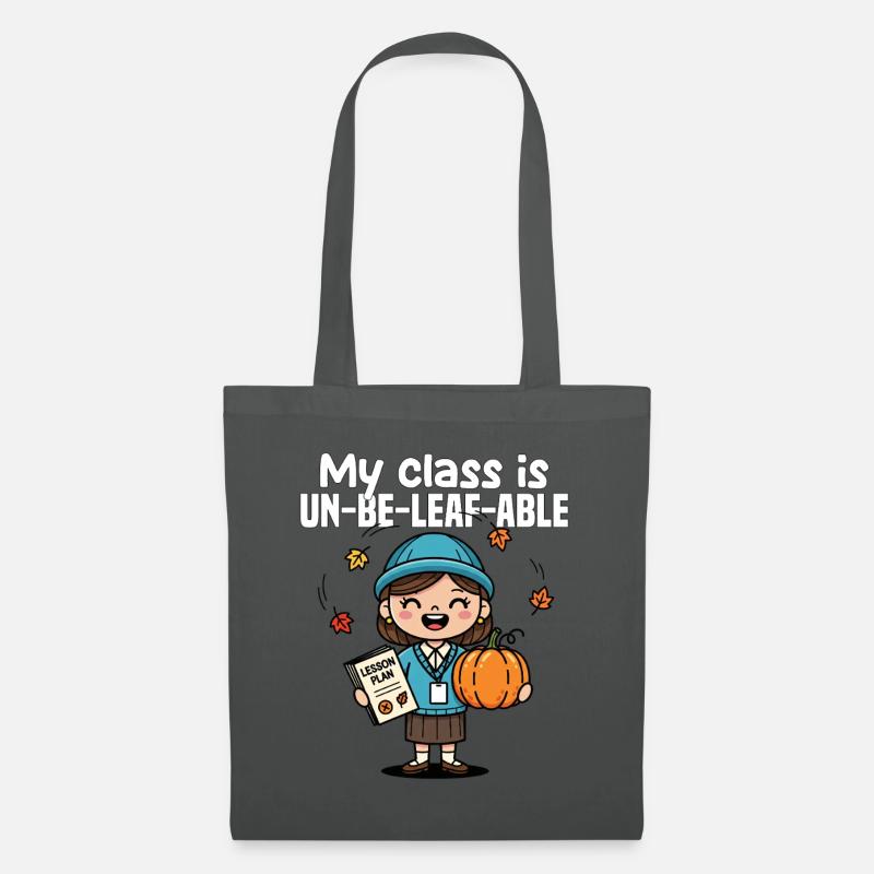 MY CLASS IS UN-BE-LEAF-ABLE - TEACHER GIFT - Tote Bag - graphite grey