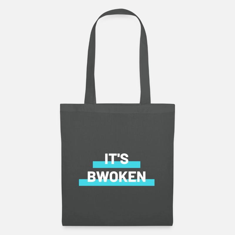 IT S BWOKEN - Stoffbeutel - Graphite