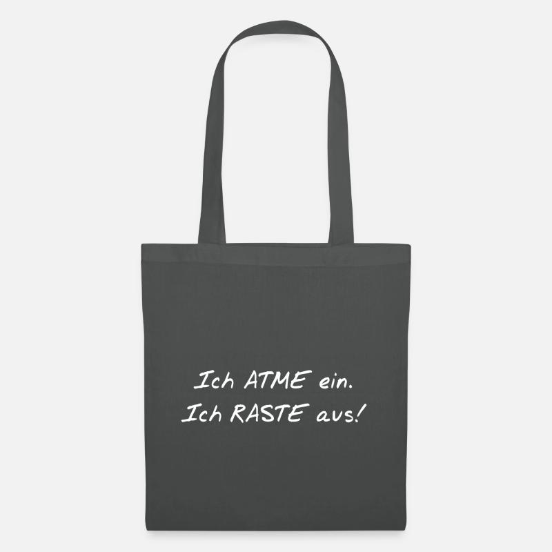 Ich atme ein. Ich raste aus. - Stoffbeutel - Graphite