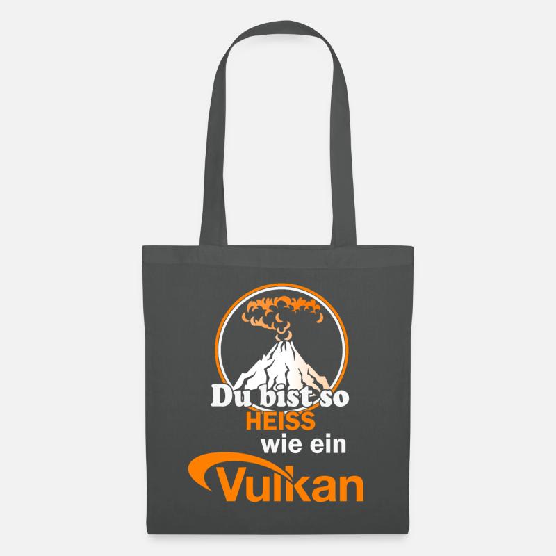 Du bist so heiss wie ein Vulkan - Stoffbeutel - Graphite