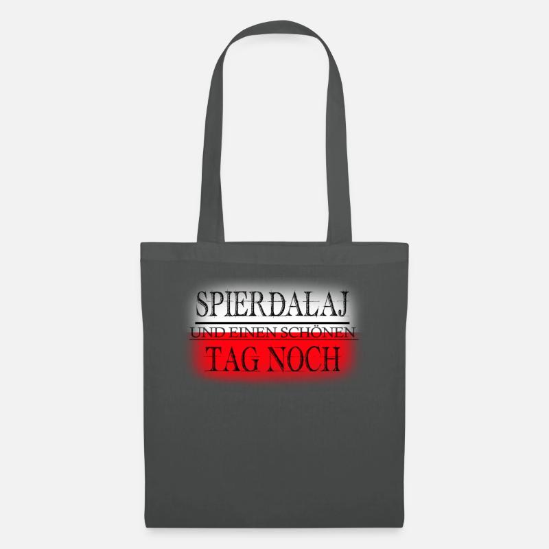 Spierdalaj und einen schoenen Tag noch - Stoffbeutel - Graphite