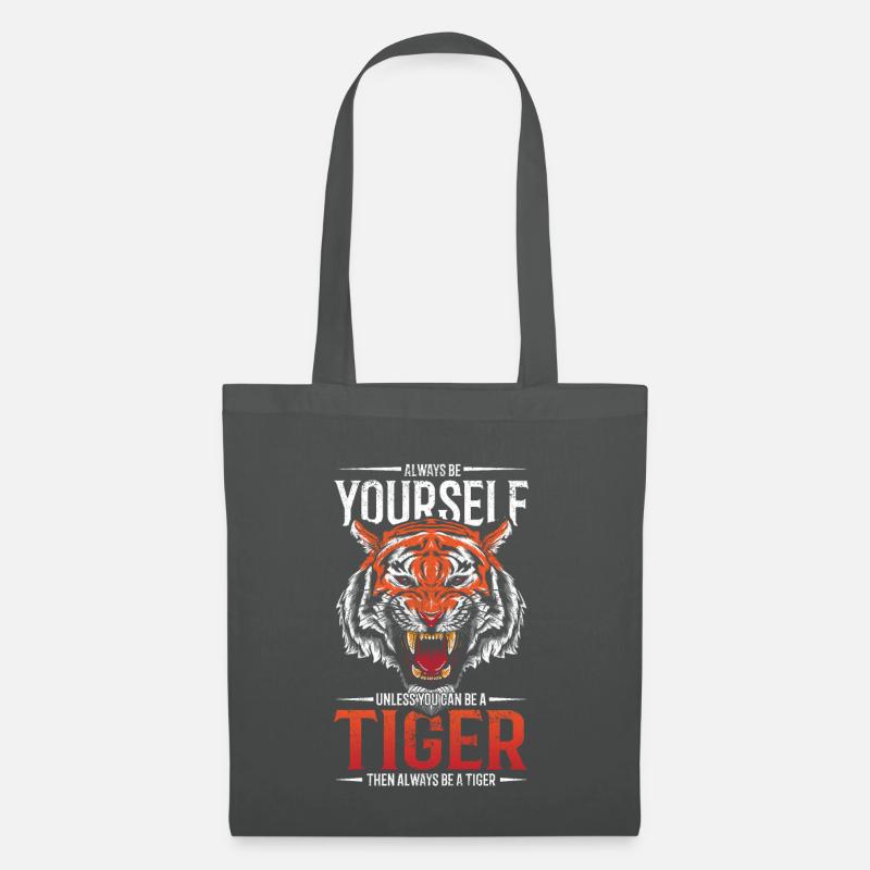 Always Be Yourself Unless You Can Be A Tiger 2 - Stoffbeutel - Graphite