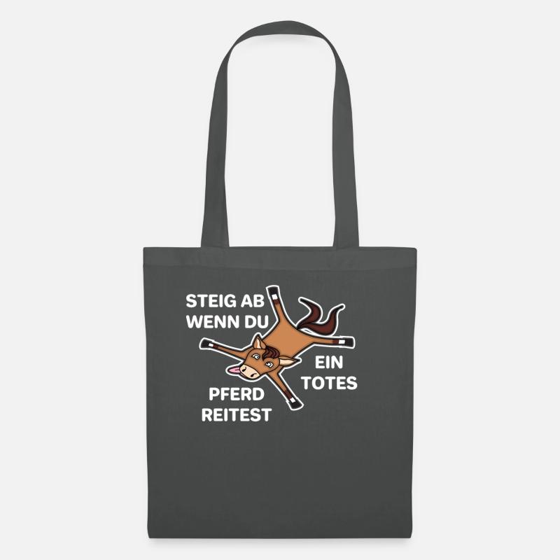 Steig ab wenn du ein totes Pferd reitest - Stoffbeutel - Graphite