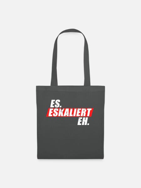Es. Eskaliert. Eh. - Stoffbeutel - Graphite