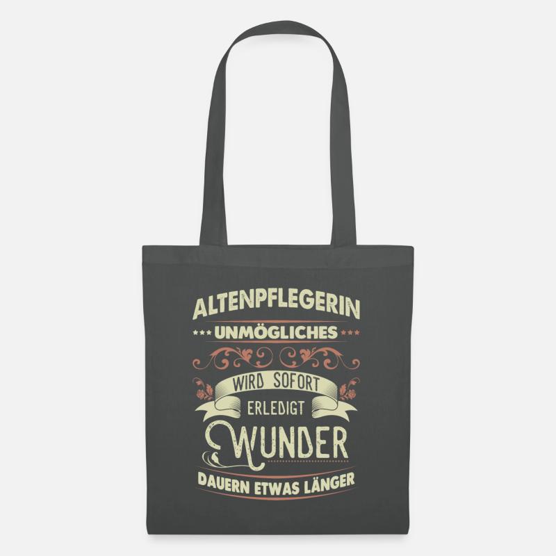 Altenpflegerin Shirt Unmögliches wird sofort - Stoffbeutel - Graphite