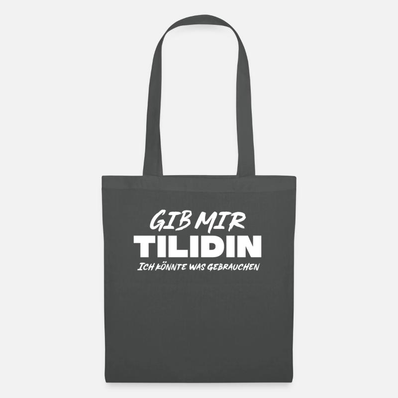 Tilidin Spruch - Stoffbeutel - Graphite