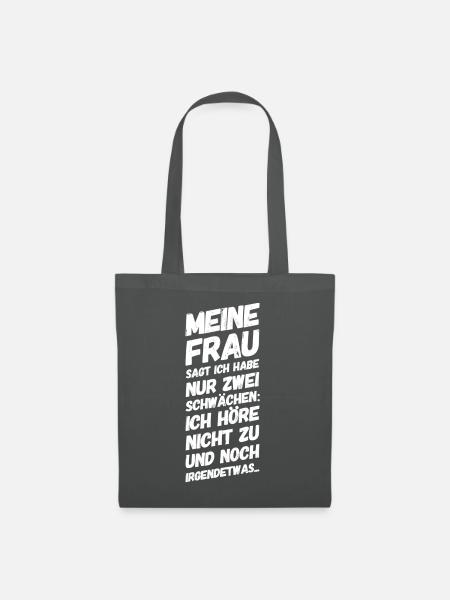 Meine Frau Zuhören Lustiger Spruch - Stoffbeutel - Graphite
